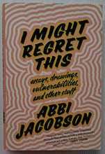 Load image into Gallery viewer, I MIGHT REGRET THIS - Abbi Jacobson
