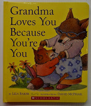 Load image into Gallery viewer, GRANDMA LOVES YOU BECAUSE YOU'RE YOU - Liza Baker
