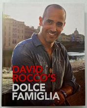 Load image into Gallery viewer, DAVID ROCCO'S DOLCE FAMIGLIA (SIGNED) - David Rocco
