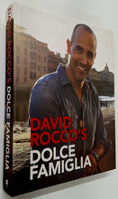 Load image into Gallery viewer, DAVID ROCCO'S DOLCE FAMIGLIA (SIGNED) - David Rocco
