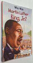Load image into Gallery viewer, WHO WAS MARTIN LUTHER KING, JR.? - Who HQ, Bonnie Bader
