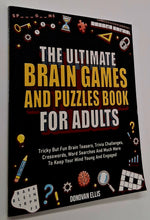 Load image into Gallery viewer, THE ULTIMATE BRAIN GAMES AND PUZZLES BOOK FOR ADULTS - Donovan Ellis
