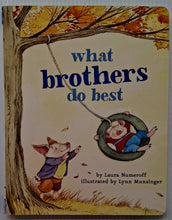 Load image into Gallery viewer, WHAT BROTHERS DO BEST - Laura Numeroff
