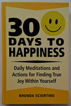 Load image into Gallery viewer, 30 DAYS TO HAPPINESS - Rhonda Sciortino
