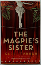 Load image into Gallery viewer, THE MAGPIE'S SISTER - Kerri Turner
