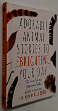 Load image into Gallery viewer, ADORABLE ANIMAL STORIES TO BRIGHTEN YOUR DAY - Robert Lodge, Bill Oddie
