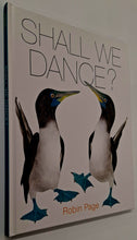 Load image into Gallery viewer, SHALL WE DANCE? - Robin Page
