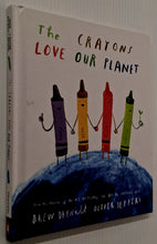 Load image into Gallery viewer, THE CRAYONS LOVE OUR PLANET - Drew Daywalt

