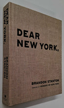 Load image into Gallery viewer, DEAR NEW YORK, - Brandon Stanton
