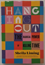 Load image into Gallery viewer, HANGING OUT - Sheila Liming
