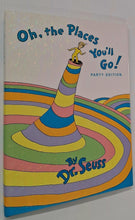 Load image into Gallery viewer, OH, THE PLACES YOU'LL GO! - Dr. Seuss
