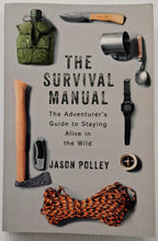 Load image into Gallery viewer, THE SURVIVAL MANUAL - Jason Polley
