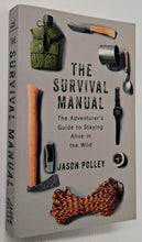 Load image into Gallery viewer, THE SURVIVAL MANUAL - Jason Polley
