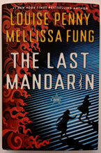 Load image into Gallery viewer, THE LAST MANDARIN - Louise Penny, Melissa Fung
