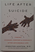 Load image into Gallery viewer, LIFE AFTER SUICIDE - Jennifer Ashton
