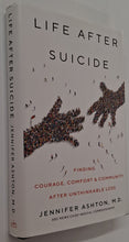 Load image into Gallery viewer, LIFE AFTER SUICIDE - Jennifer Ashton
