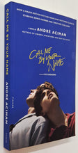 Load image into Gallery viewer, CALL ME BY YOUR NAME - Andre Aciman
