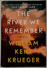 Load image into Gallery viewer, THE RIVER WE REMEMBER - William Kent Krueger
