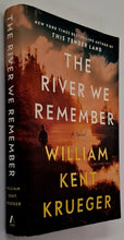 Load image into Gallery viewer, THE RIVER WE REMEMBER - William Kent Krueger
