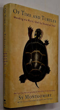 Load image into Gallery viewer, OF TIME AND TURTLES - Sy Montgomery
