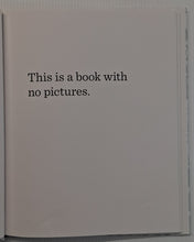 Load image into Gallery viewer, THE BOOK WITH NO PICTURES - B.J. Novack
