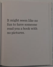 Load image into Gallery viewer, THE BOOK WITH NO PICTURES - B.J. Novack
