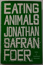 Load image into Gallery viewer, EATING ANIMALS - Jonathan Safran Foer
