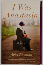 Load image into Gallery viewer, I WAS ANASTASIA - Ariel Lawhon
