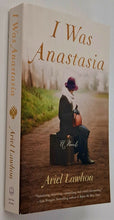 Load image into Gallery viewer, I WAS ANASTASIA - Ariel Lawhon
