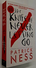 Load image into Gallery viewer, THE KNIFE OF NEVER LETTING GO - Patrick Ness
