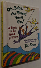 Load image into Gallery viewer, OH, BABY, THE PLACES YOU'LL GO! - Dr. Seuss, Tish Rabe
