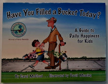 Load image into Gallery viewer, HAVE YOU FILLED A BUCKET TODAY? - Carol McCloud
