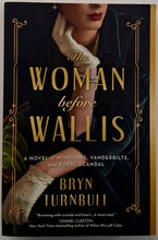 Load image into Gallery viewer, THE WOMAN BEFORE WALLIS - Bryn Turnbull
