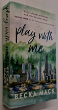 Load image into Gallery viewer, PLAY WITH ME - Becka Mack
