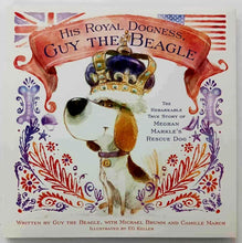 Load image into Gallery viewer, HIS ROYAL DOGNESS, GUY THE BEAGLE - Camille March, Michael Brumm
