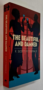THE BEAUTIFUL AND THE DAMNED - F. Scott Fitzgerald