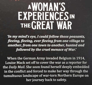 A WOMAN'S EXPERIENCES IN THE GREAT WAR - Louise Mack