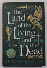 Load image into Gallery viewer, THE LAND OF THE LIVING AND THE DEAD - Shauna Lawless
