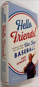HELLO FRIENDS! - Jerry Howarth