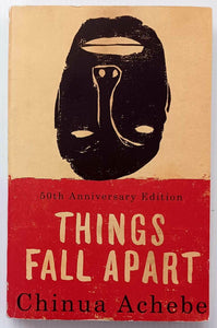 THINGS FALL APART - Chinua Achebe