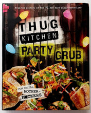Load image into Gallery viewer, THUG KITCHEN PARTY GRUB - Thug Kitchen

