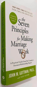 THE SEVEN PRINCIPLES FOR MAKING MARRIAGE WORK - John Gottman, Nan Silver