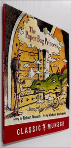 THE PAPER BAG PRINCESS - Robert Munsch