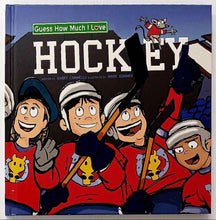 Load image into Gallery viewer, GUESS HOW MUCH I LOVE HOCKEY - Harry Caminelli
