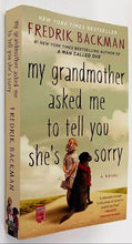 Load image into Gallery viewer, MY GRANDMOTHER ASKED ME TO TELL YOU SHE'S SORRY - Fredrik Backman
