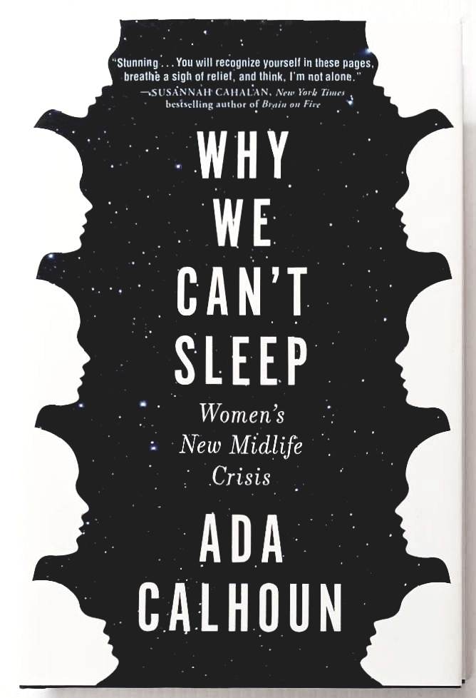 WHY WE CAN'T SLEEP - Ada Calhoun