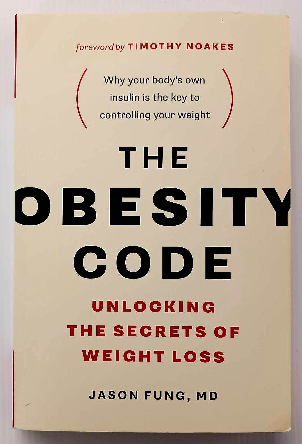 THE OBESITY CODE - Jason Fung, Timothy Noakes