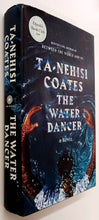 Load image into Gallery viewer, THE WATER DANCER - Ta-Nehisi Coates
