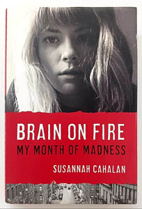 BRAIN ON FIRE - Susannah Cahalan