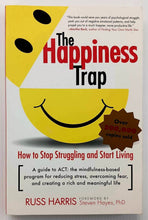 Load image into Gallery viewer, THE HAPPINESS TRAP - Russ Harris, Steven C. Hayes

